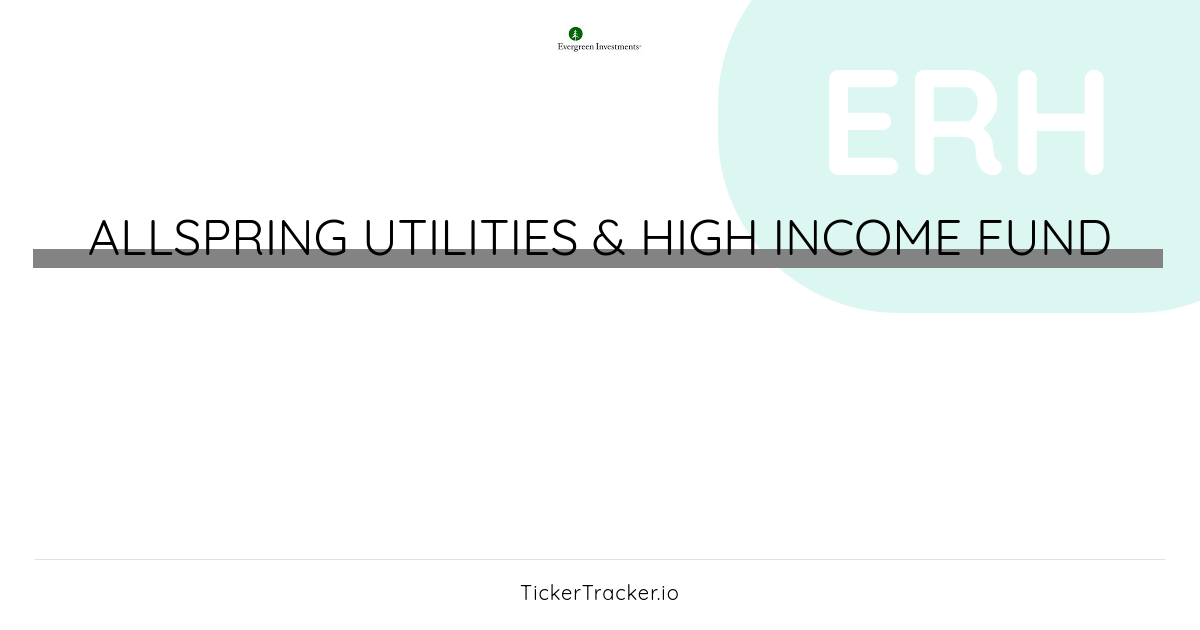 Quarterly Transactions Made In Allspring Utilities & High Income Fund (ERH)