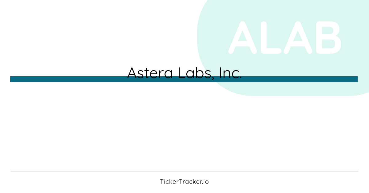 Insider Transactions In Q1 2024 At Astera Labs, Inc. (ALAB)